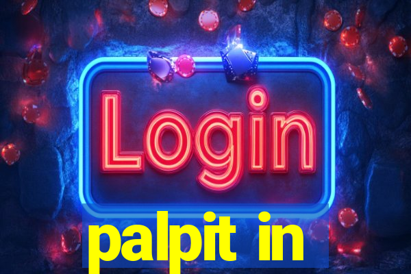 palpit in